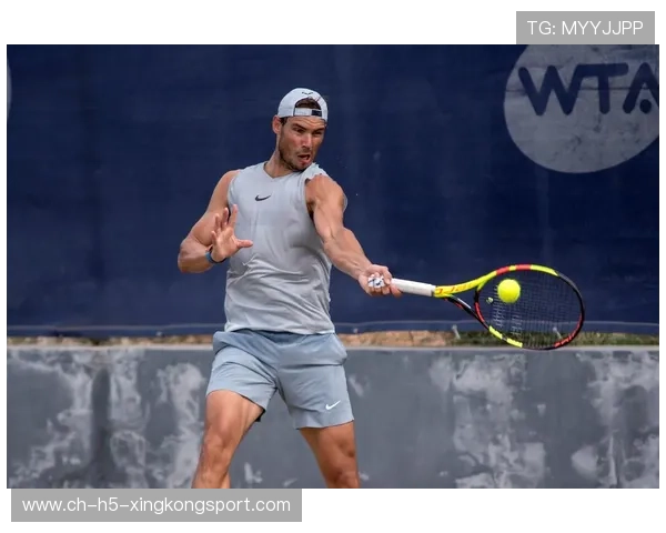 纳达尔备战回归纪录片引发外界期待,纳达尔视频回放 纳达尔备战回归纪录片引发外界期待,纳达尔视频回放